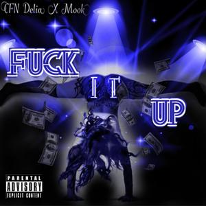 **** It Up (Explicit)