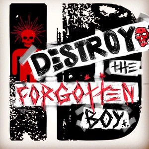 Destroy the Forgotten Boy