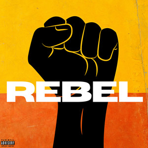 Rebel (Explicit)