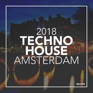 Techno House Amsterdam 2018