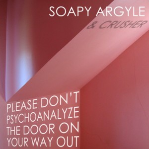 Please Don't Psycholanalyze the Door on Your Way Out
