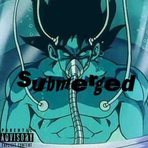 submerged (feat. Spells) [Explicit]