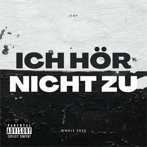 ICH HÖR NICHT ZU (Explicit)