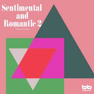 Sentimental and Romantic 2