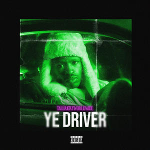Ye Driver (Explicit)