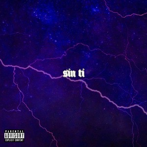 Sin Ti (Explicit)