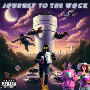 JOURNEY TO THE WOCK (Explicit)