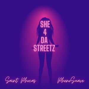 She Four Da Streetz (feat. Pheno Suave) [Explicit]