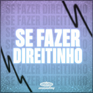 Se Fazer Direitinho (Explicit)