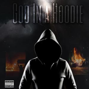 God In a Hoodie (Explicit)