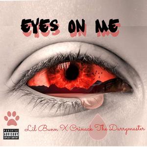 Eyes On Me (feat. Crinack the Durrgmaster) [Explicit]