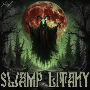 Swamp Litany