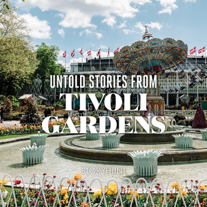 Tivoli Copenhagen (Tivolis Skjulte Fortællinger · Storyhunt)