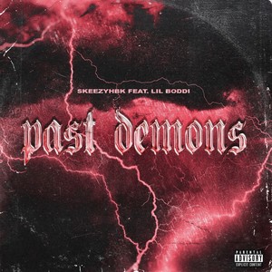 Past demons (feat. lil boddi) [Explicit]