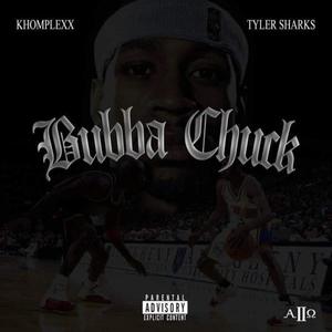 Bubba Chuck (Explicit)