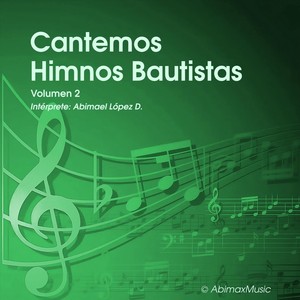 Cantemos Himnos Bautistas, Vol. 2