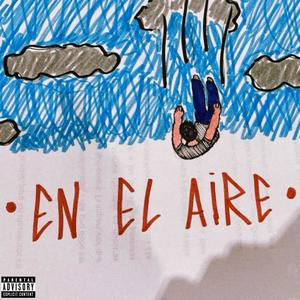 EN EL AIRE (Explicit)