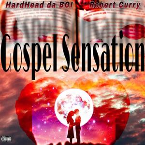Gospel Sensation (feat. Robert Curry) (Explicit)
