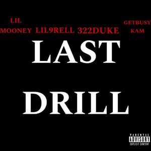 Last Drill (feat. Lil9rell, 322Duke & Getbusykam) [Explicit]