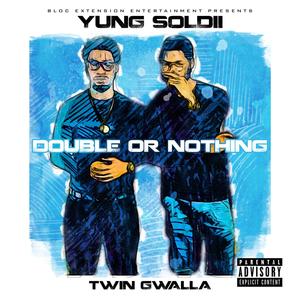 Double Or Nothin (feat. Twin Gwalla) [Explicit]