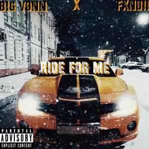 Ride For Me (feat. Fxndii) [Explicit]