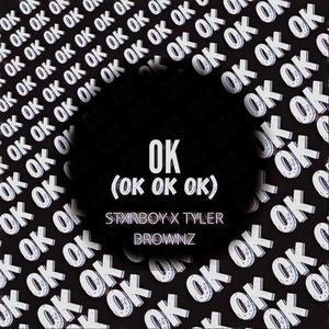 ok ok ok(feat. Tyler Brownz) (Explicit)