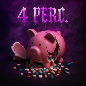 4 Perc (Explicit)