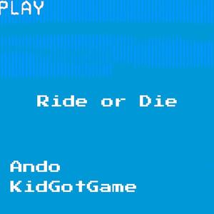 Ride Or Die (Explicit)