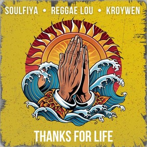 Thanks for Life (feat. Soulfiya & Kroywen)