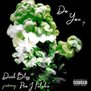 Do You(feat. Pro J Feleba) (Explicit)