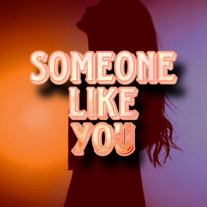 Someone Like You (feat. Cayla Wortman)