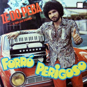 Zé do Peba -  Forró Perigoso