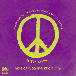 U Try Livin' (Pressure) (VON CARLOS Big Room Mix)