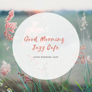 Good Morning Jazz