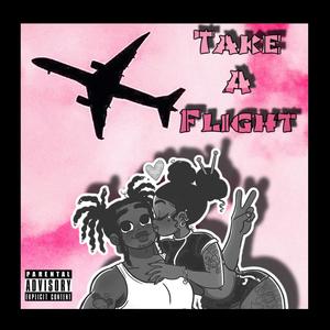 Take A Flight (feat. King Maziii) (Explicit)