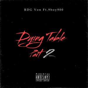 Dying Table Part 2 (feat. 9BOY900) [Explicit]