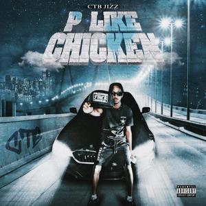 P Like Chicken (feat. HoodRxxch & K7even)