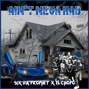 AIN'T NEVA HAD (Explicit)