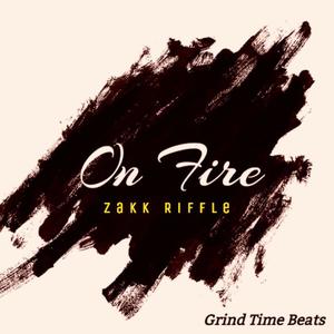 On Fire (feat. Grind Time Beats) [Explicit]