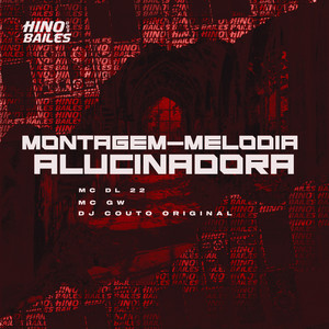 Montagem - Melodia Alucinadora (Explicit)