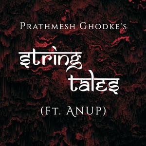 String Tales (feat. Anup)