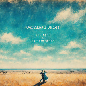 Cerulean Skies Acoustic (feat. Kaitlin Butts)