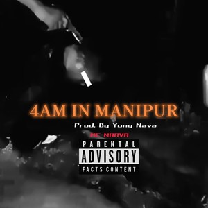 4AM in Manipur (Explicit)