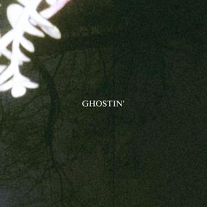 GHOSTIN'