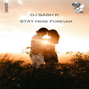 Stay Here Forever (Extended Mix)