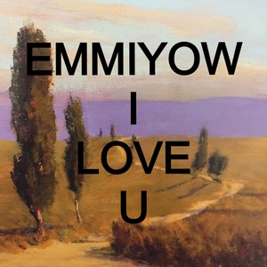 Emmiyow I Love U