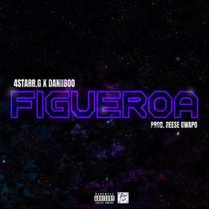 Figueroa (feat. DaniiBoo) [Explicit]