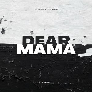 Dear Mama (Explicit)