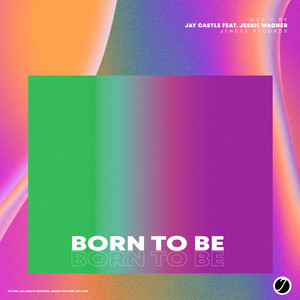 Born To Be