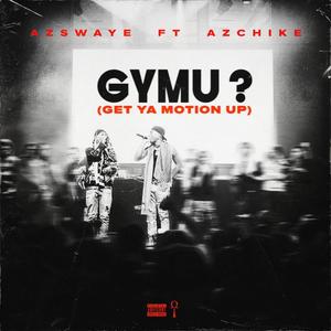 GYMU (feat. AzChike) (Explicit)